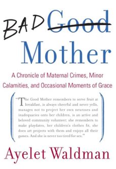 bad mother (ebook)-ayelet waldman-9780767932165