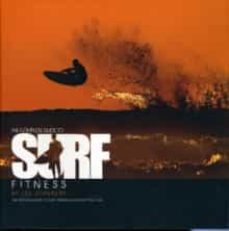 complete guide to surf fitness : the definitive guide to surf training whatever your level-9780952364665