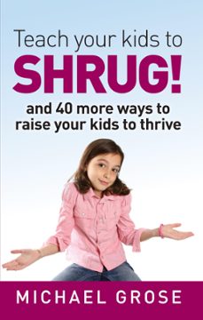 teach your kids to shrug! (ebook)-michael grose-9780987581365