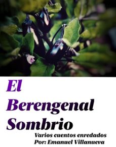 el berengenal sombrio (ebook)-emanuel villanueva-9781005366865