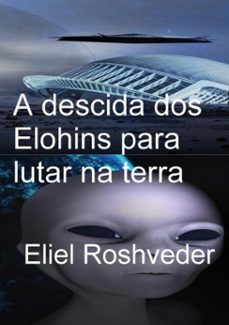 a descida dos elohins para lutar na terra (ebook)-eliel roshveder-9781005778965