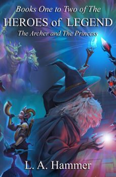 books one to two of the heroes of legend: the archer and the princess (ebook)-l a hammer-9781005918965
