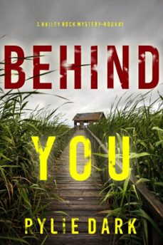 behind you (a hailey rock fbi suspense thrillerbook 1) (ebook)-rylie dark-9781094377865