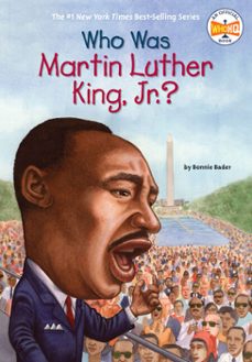 who was martin luther king, jr.? (ebook)-bonnie bader-9781101098165