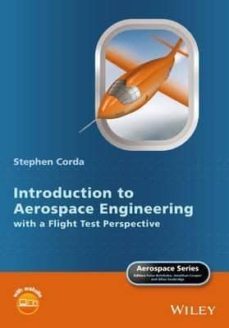 introduction to aerospace engineering with a flight test perspective-stephen corda-9781118953365