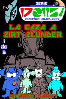 la  caza a zirt zlunder (ebook)-ricardo garay-9781370835065