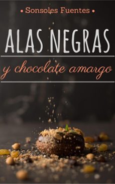 alas negras y chocolate amargo (ebook)-sonsoles fuentes-9781370991365