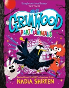 grimwood: party animals-nadia shireen-9781398530065