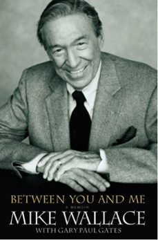 between you and me (ebook)-mike wallace-gary paul gates-9781401383565