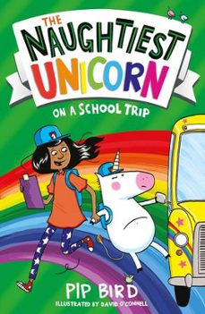 the naughtiest unicorn on a school trip-pip bird-9781405297165
