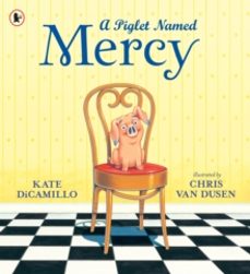a piglet named mercy-kate dicamillo-9781406390865