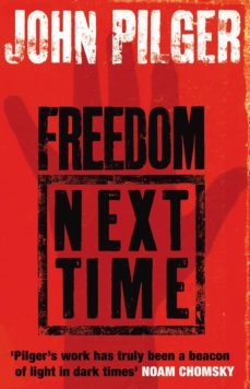 freedom next time (ebook)-john pilger-9781407083865