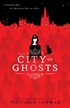 city of ghosts (city of ghosts @1)-victoria schwab-9781407192765