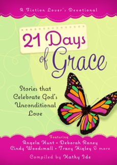21 days of grace (ebook)-kathy ide-9781424550265