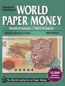 standard catalog of world paper money - modern issues: 1961-prese nt (18th revised edition)-george s. cuhaj-9781440229565