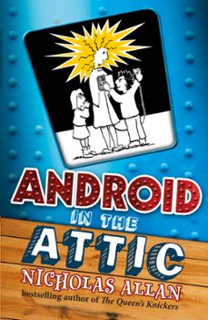 android in the attic (ebook)-nicholas allan-9781444905465