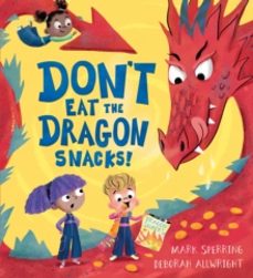 dont eat the dragon snacks!-mark sperring-9781444963465