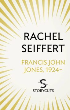 francis john jones, 1924- (storycuts) (ebook)-rachel seiffert-9781448129065