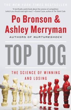 top dog (ebook)-po bronson-ashley merryman-9781455515165