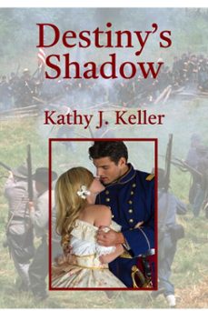 destiny's shadow (ebook)-kathy keller-9781476386065