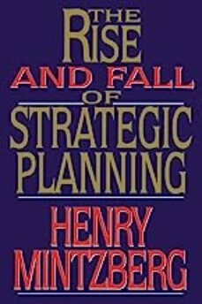 rise and fall of strategic planning-henry mintzberg-9781476754765