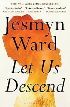 let us descend-jesmyn ward-9781526666765