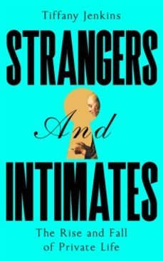 strangers and intimates-tiffany jenkins-9781529034165