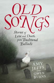 old songs-amy jeffs-gwen burns-9781529438765