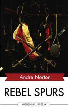 rebel spurs (ebook)-andre norton-9781531264765