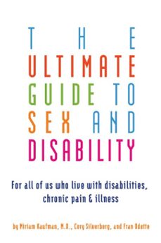 ultimate guide to sex and disability (ebook)-cory silverberg-miriam kaufman-9781573446365