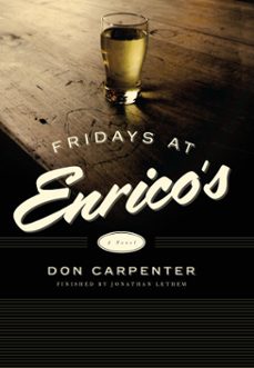 fridays at enrico's (ebook)-don carpenter-9781619023765