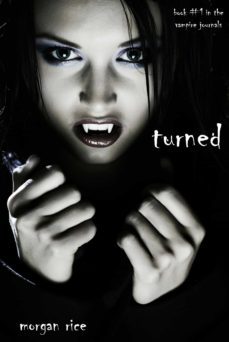 turned (book @1 in the vampire journals) (ebook)-morgan rice-9781632910165