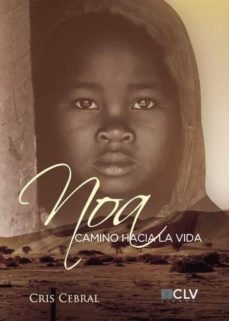 noa, camino hacia la vida (ebook)-cris cebral-9781635036565