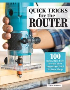 quick tricks for the router (ebook)-logan newman-9781637415665