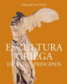 escultura griega - espiritu y principios (ebook)-edmund von mach-9781644618165