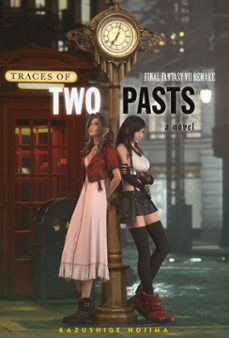 final fantasy vii remake: traces of two pasts (novel) (ebook)-kazushige nojima-9781646096565