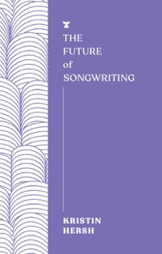 the future of songwriting (ebook)-kristin hersh-9781685891565