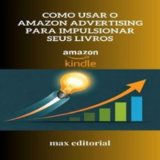 como usar o amazon advertising para impulsionar seus livros (ebook)-9781779740465