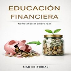 educación financiera: cómo ahorrar dinero de verdad-max editorial-9781779743565