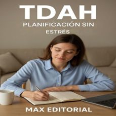 tdah: planificacion sin estres (ebook)-max editorial-9781779748065