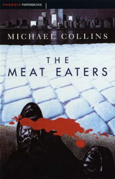the meat eaters (ebook)-michael collins-9781780222165