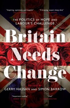 britain needs change (ebook)-gerry hassan-simon barrow-9781785909665