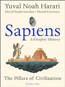 sapiens a graphic history, volume 2 : the pillars of civilization-9781787333765