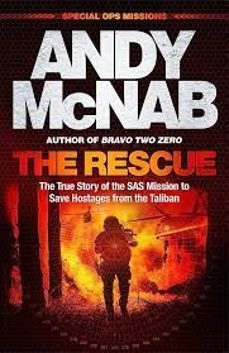 the rescue: the true story of the sas mission to save hostages from the taliban-andy mcnab-9781802796865