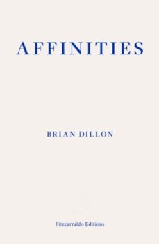 affinities-brian dillon-9781804270165