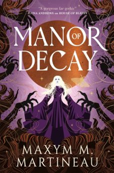 manor of decay-maxym m. martineau-9781835413265