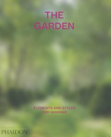 the gardens: elemensts and styles-toby musgrave-9781838660765