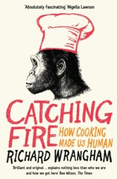 catching fire-richard wrangham-9781846682865