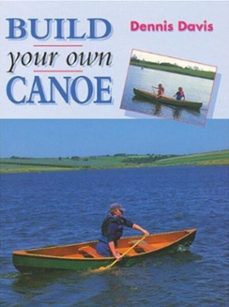 build your own canoe (ebook)-dennis davis-9781847973665