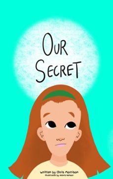 our secret (ebook)-chris morrison-9781915785565